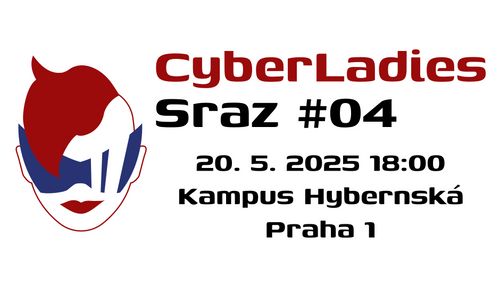 CyberLadies Sraz #04